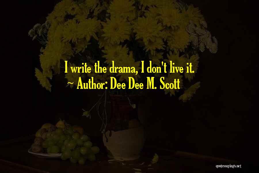 Dee Dee M. Scott Quotes 2004152