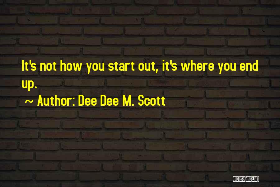 Dee Dee M. Scott Quotes 560048