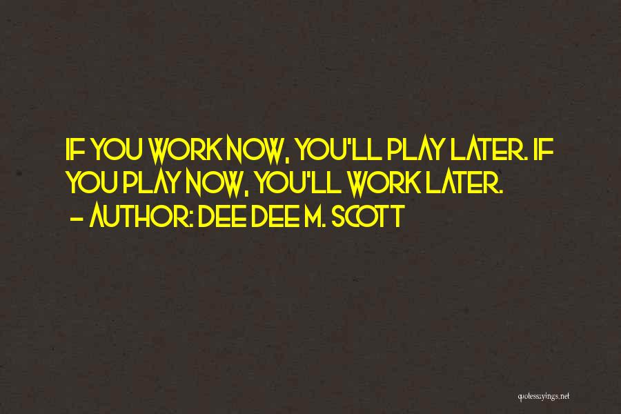 Dee Dee M. Scott Quotes 773420