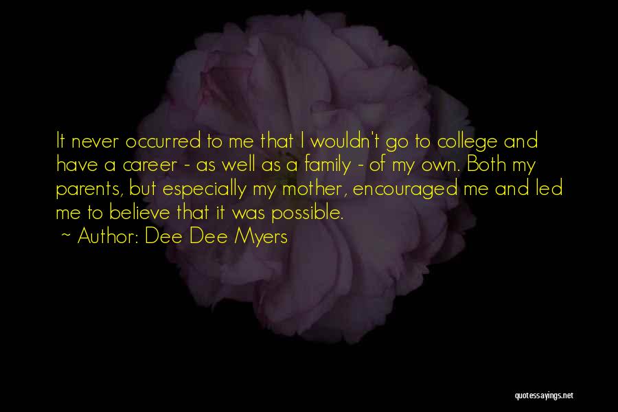 Dee Dee Myers Quotes 1409781