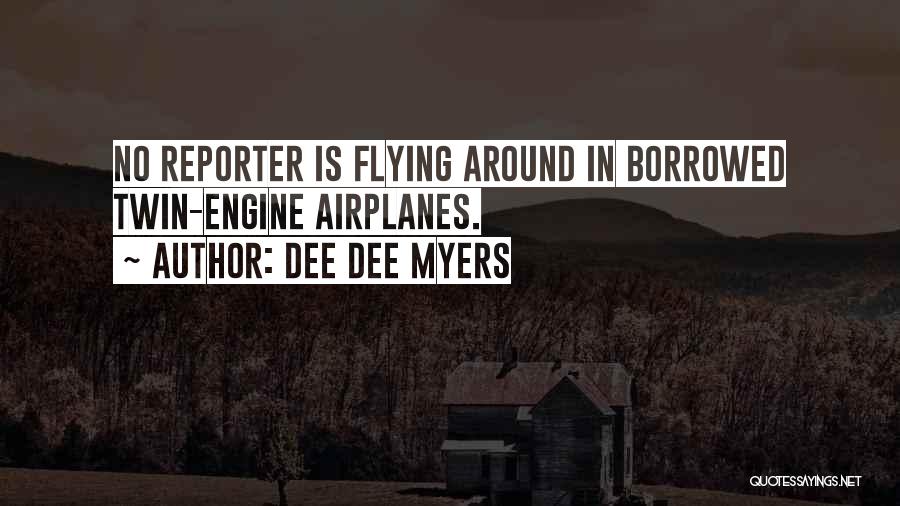 Dee Dee Myers Quotes 1442638