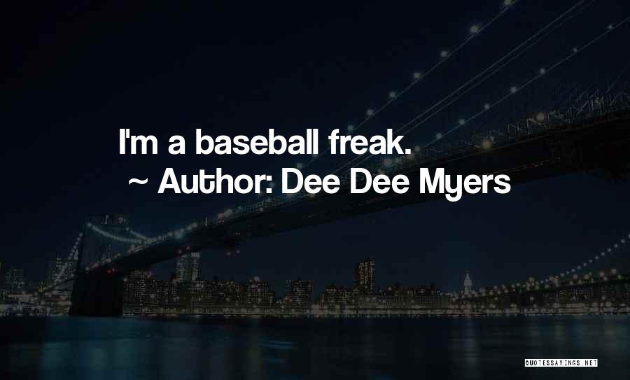 Dee Dee Myers Quotes 1557066