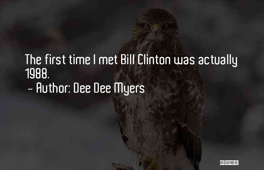 Dee Dee Myers Quotes 1648508