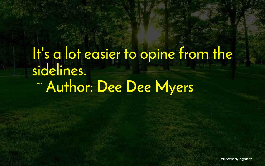Dee Dee Myers Quotes 1772781