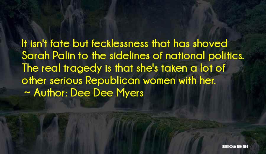 Dee Dee Myers Quotes 1801741