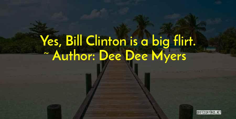 Dee Dee Myers Quotes 1855455