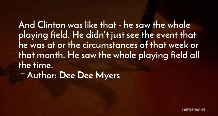 Dee Dee Myers Quotes 2046668