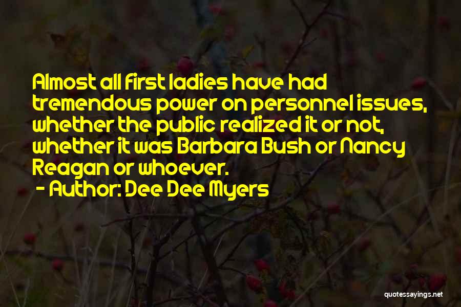 Dee Dee Myers Quotes 247127