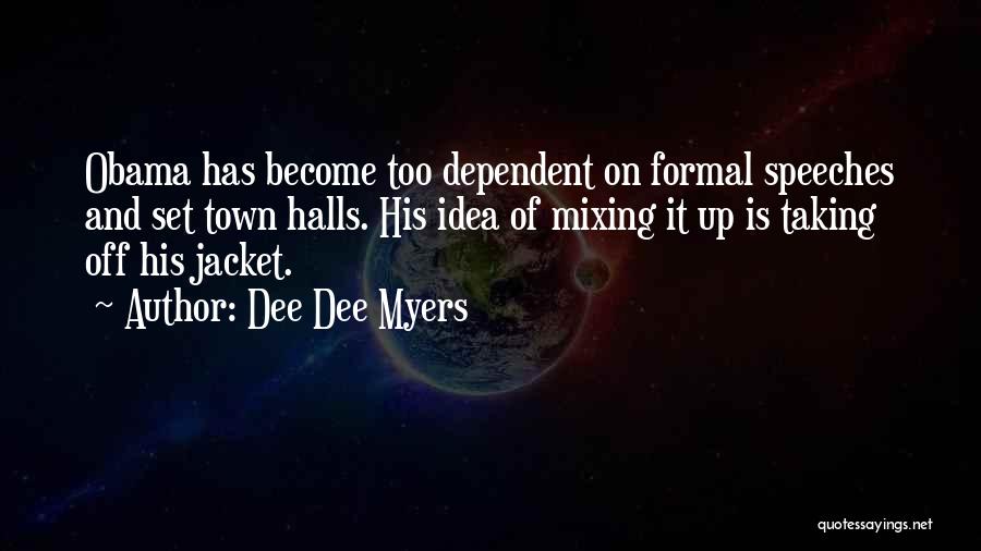 Dee Dee Myers Quotes 701380