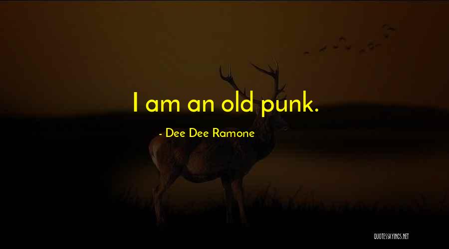 Dee Dee Ramone Quotes 1141750