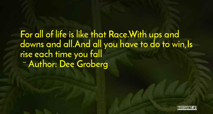 Dee Groberg Quotes 1633991