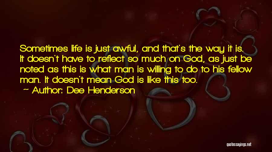 Dee Henderson Quotes 1324054