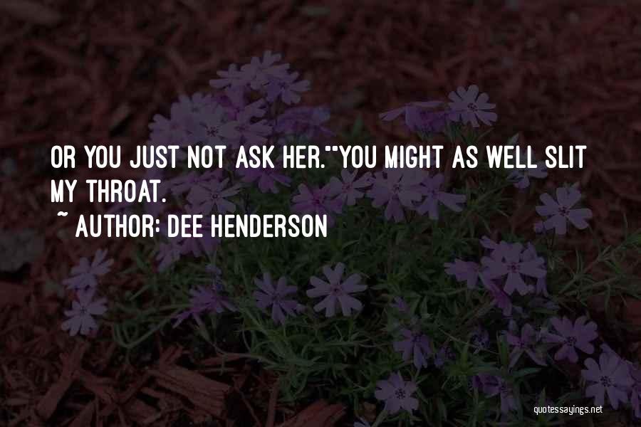 Dee Henderson Quotes 1328147