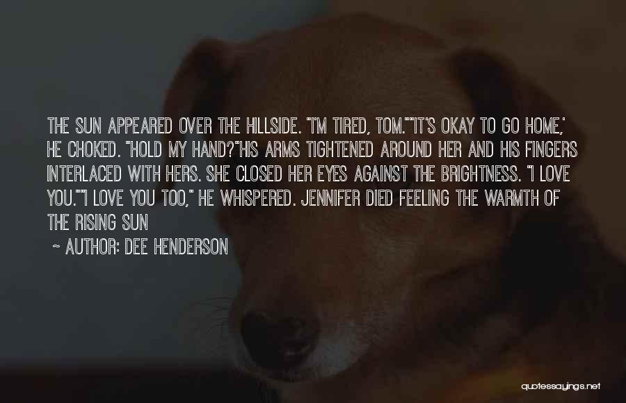 Dee Henderson Quotes 1956847