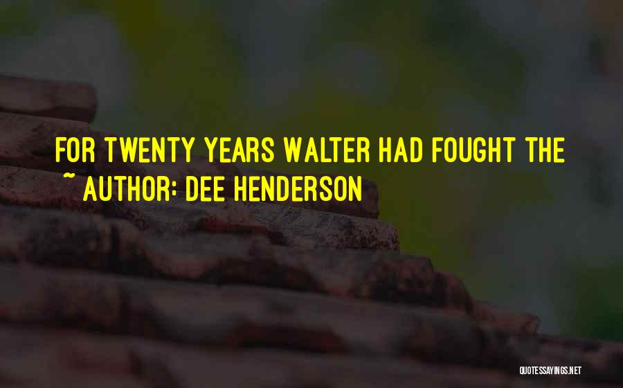 Dee Henderson Quotes 2160692