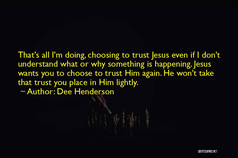 Dee Henderson Quotes 2254846