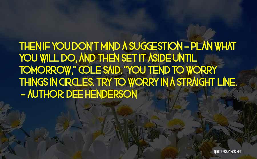 Dee Henderson Quotes 270512