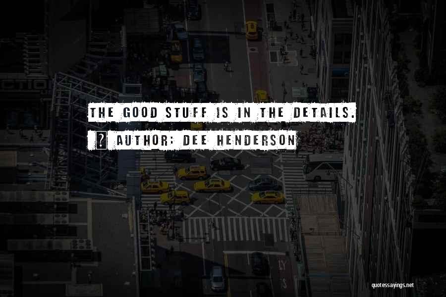 Dee Henderson Quotes 524965