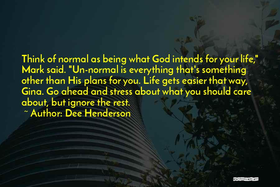 Dee Henderson Quotes 916140