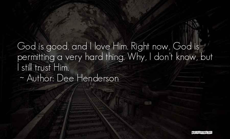 Dee Henderson Quotes 969461