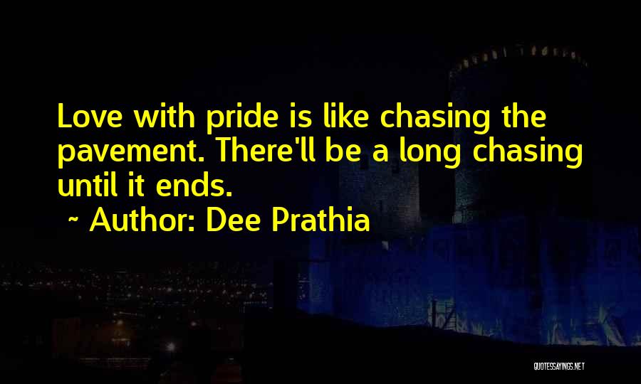 Dee Prathia Quotes 468191