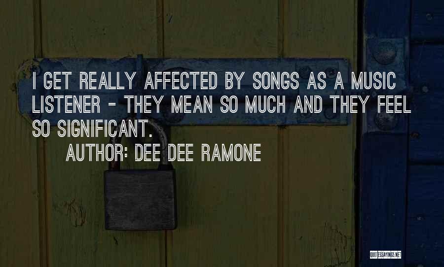 Dee Ramone Quotes By Dee Dee Ramone