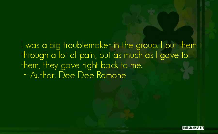 Dee Ramone Quotes By Dee Dee Ramone