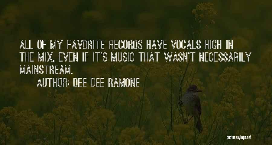 Dee Ramone Quotes By Dee Dee Ramone