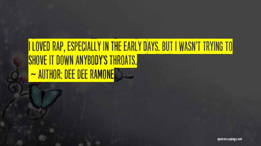 Dee Ramone Quotes By Dee Dee Ramone