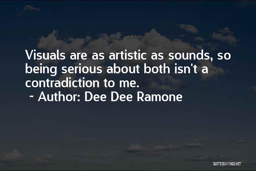 Dee Ramone Quotes By Dee Dee Ramone