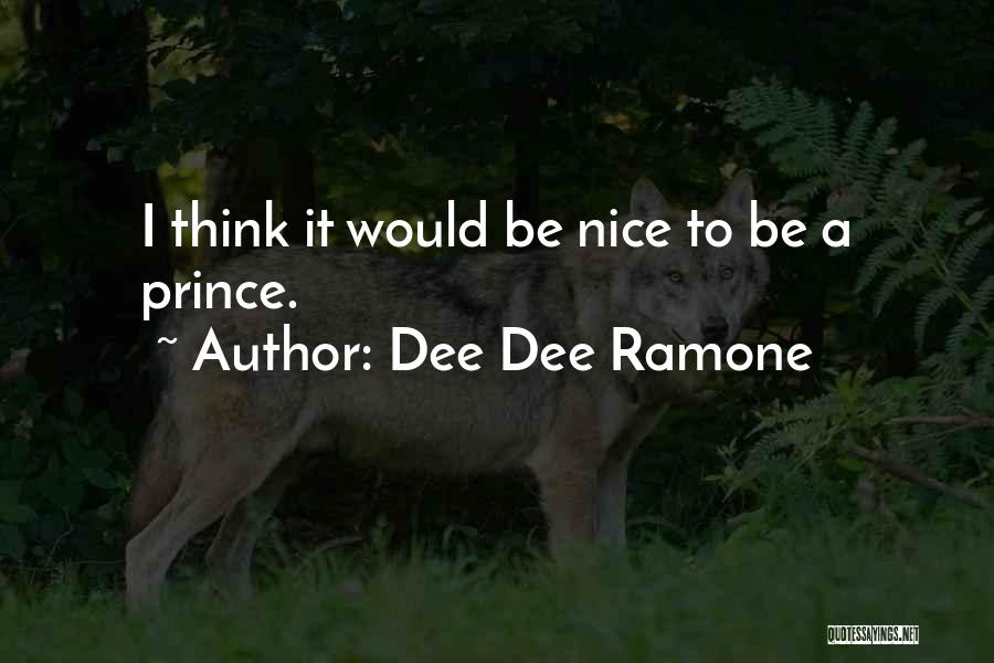 Dee Ramone Quotes By Dee Dee Ramone