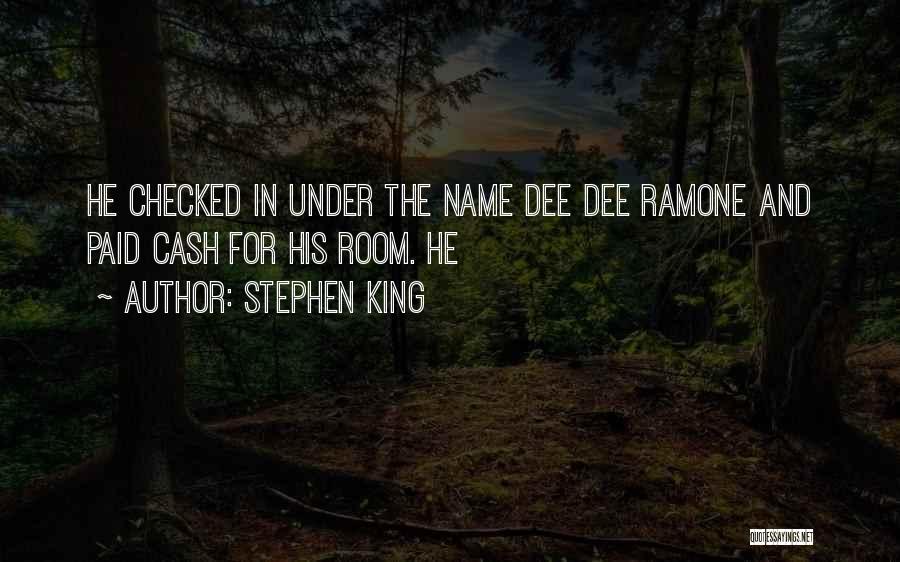 Dee Ramone Quotes By Stephen King