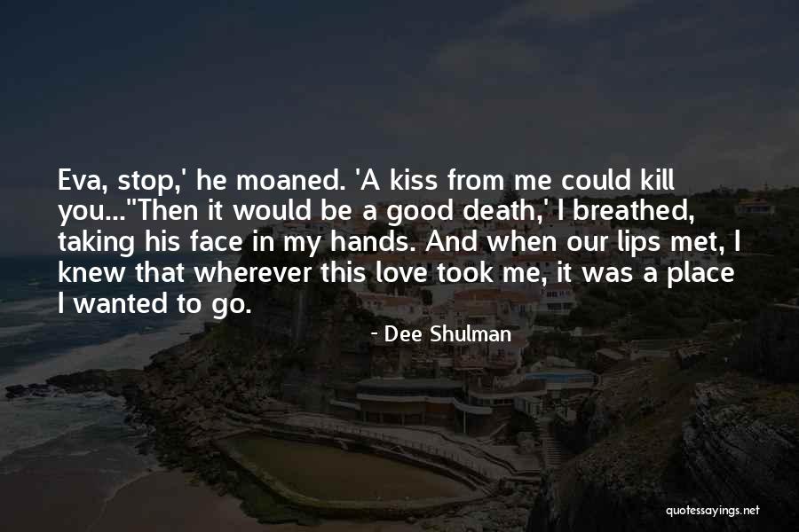 Dee Shulman Quotes 2082770