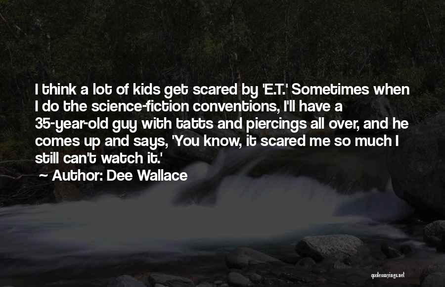 Dee Wallace Quotes 2251004