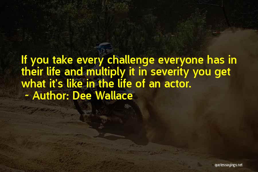 Dee Wallace Quotes 616179