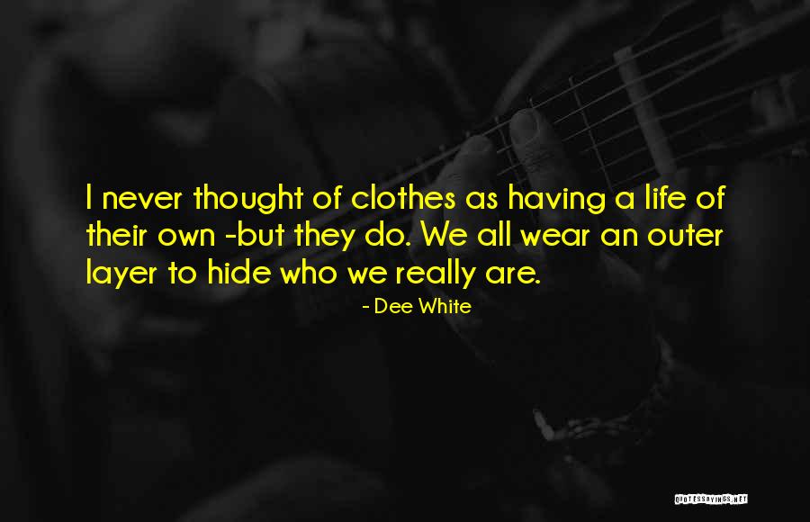 Dee White Quotes 120636