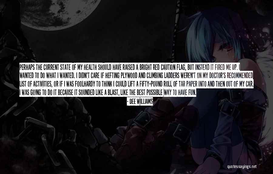 Dee Williams Quotes 1830288 Dee Williams Quotes 1830288