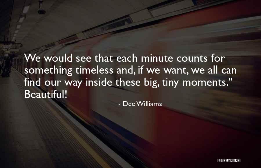 Dee Williams Quotes 709012