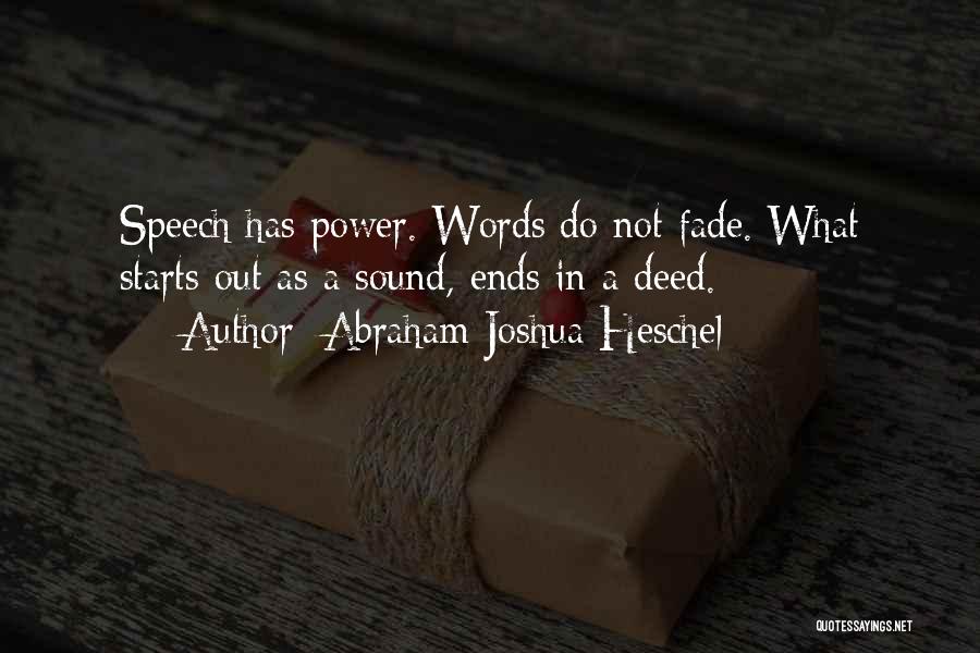 Deeds Not Words Quotes By Abraham Joshua Heschel