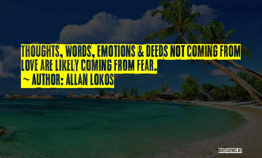 Deeds Not Words Quotes By Allan Lokos