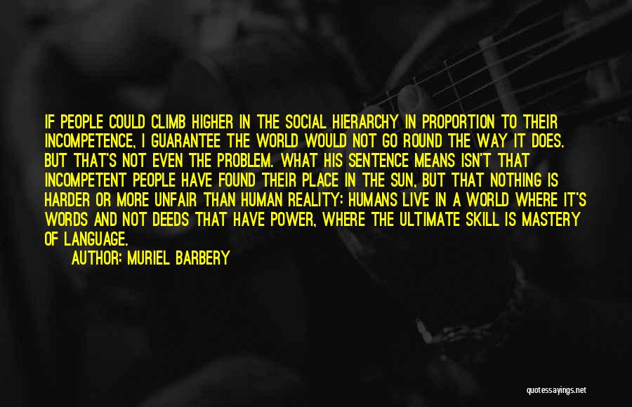 Deeds Not Words Quotes By Muriel Barbery