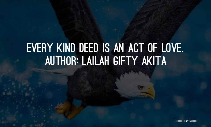 Deeds Of Kindness Quotes By Lailah Gifty Akita