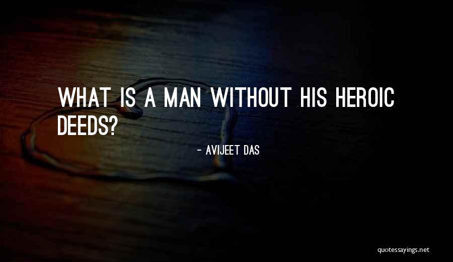 Deeds Quotes Quotes By Avijeet Das Deeds Quotes Quotes By Avijeet Das