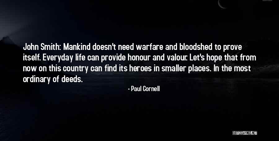 Deeds War Quotes By Paul Cornell Deeds War Quotes By Paul Cornell