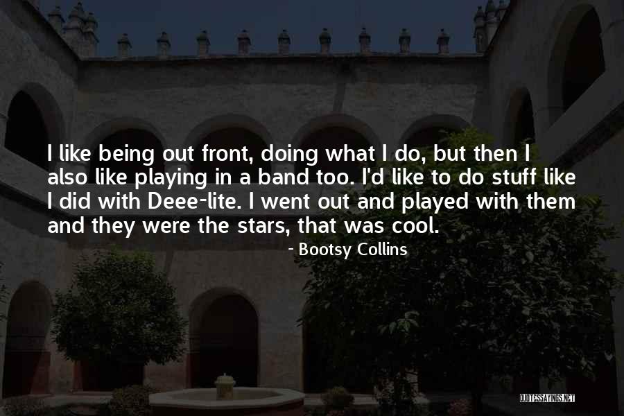 Deee Quotes By Bootsy Collins Deee Quotes By Bootsy Collins