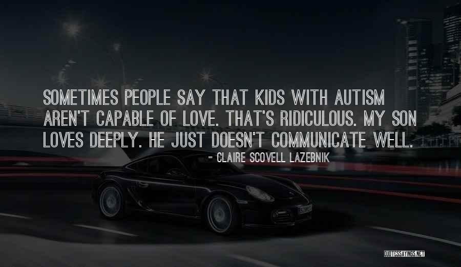 Deehl Quotes By Claire Scovell LaZebnik Deehl Quotes By Claire Scovell LaZebnik