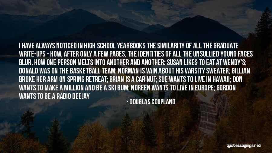 Deejay Quotes By Douglas Coupland Deejay Quotes By Douglas Coupland