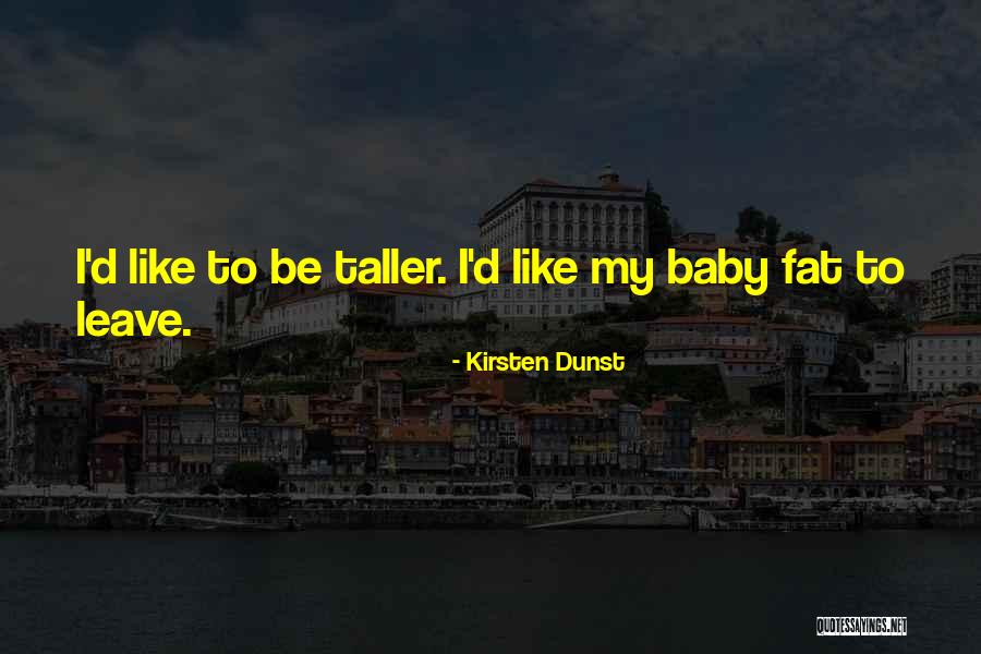 Deejay Quotes By Kirsten Dunst Deejay Quotes By Kirsten Dunst