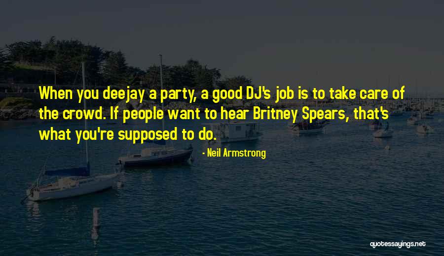 Deejay Quotes By Neil Armstrong Deejay Quotes By Neil Armstrong