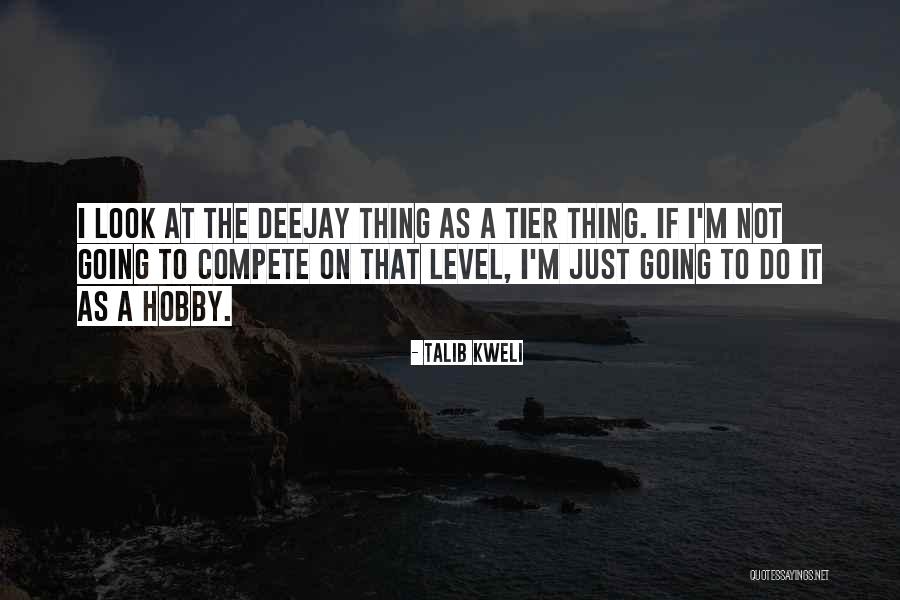 Deejay Quotes By Talib Kweli Deejay Quotes By Talib Kweli